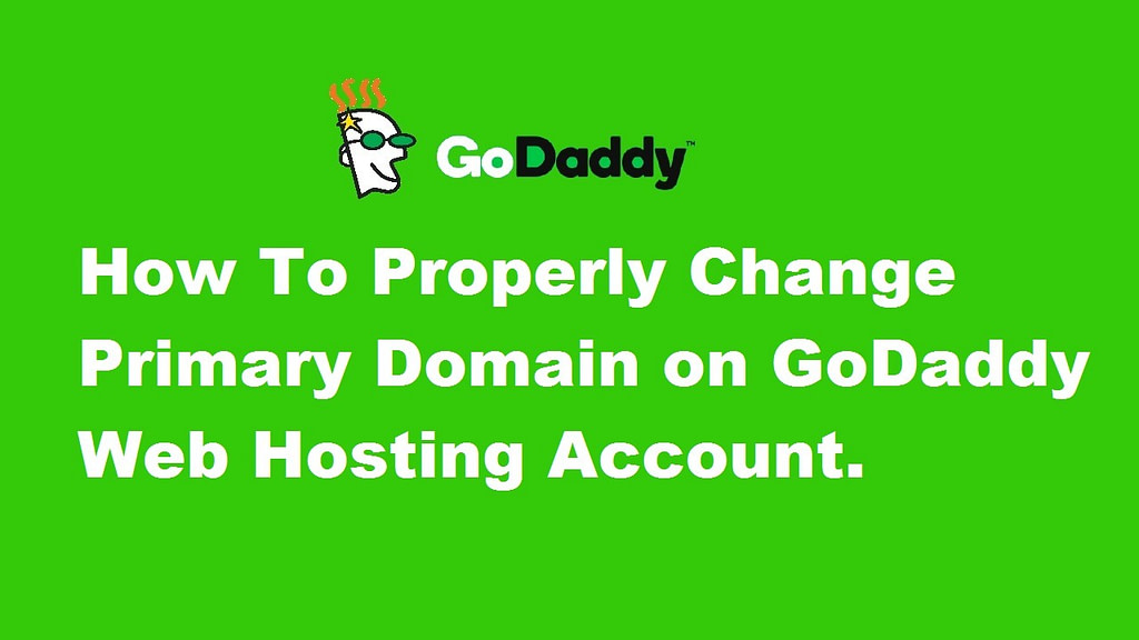 How to Change primary domain on GoDaddy web hosting