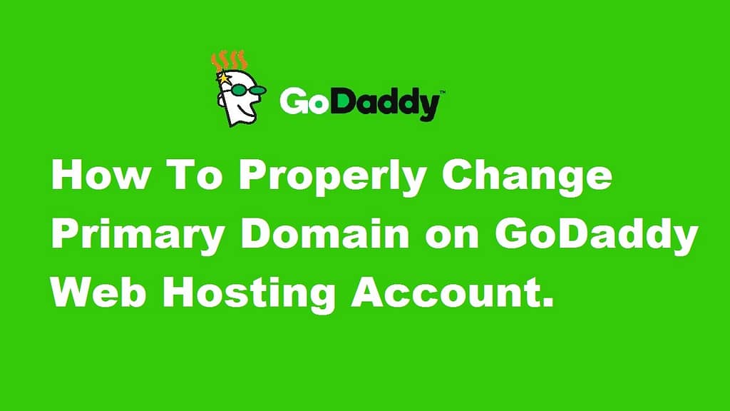 How to Change primary domain on GoDaddy web hosting